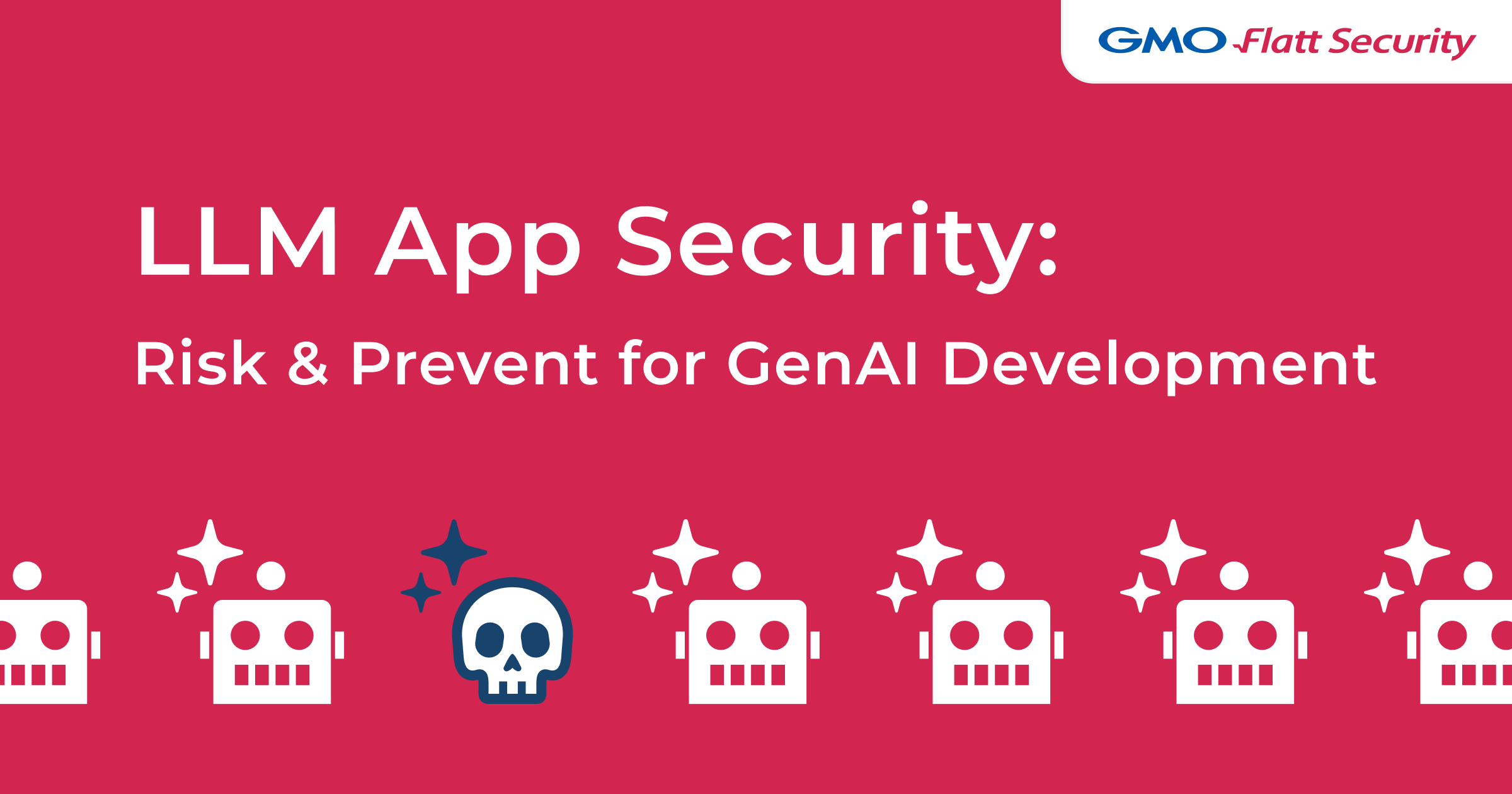 LLM App Security: Risk & Prevent for GenAI Development